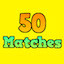 50 Matches