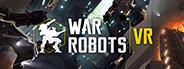 War Robots VR: The Skirmish
