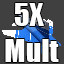 5x Multiplier