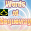 Heard the Words of the Segueway (10 times)