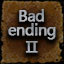 Bad Ending 2