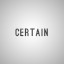 Certain