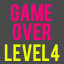 Game Over : Level 4