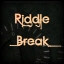Riddle8 Break