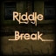 Riddle11 Break