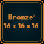 Bronze³ 16 x 16 x 16