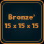 Bronze³ 15 x 15 x 15