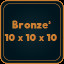 Bronze³ 10 x 10 x 10