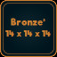 Bronze³ 14 x 14 x 14