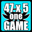 Get 1 off the MAX - 47 points (without Bonus) in a single move, FIVE times in one game!
