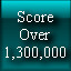 Score Over 1,300,000