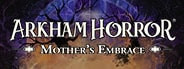 Arkham Horror: Mother's Embrace