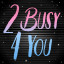 Icon for 2Busy4You