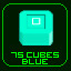 Got 75 Blue Cubes!
