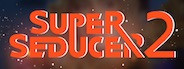 Super Seducer 2 : Advanced Seduction Tactics