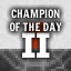 Champion of the day II