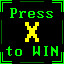 Press X to Win!
