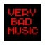 Very bad music
