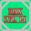 Level 14 Max!