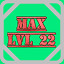 Level 22 Max!
