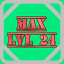 Level 24 Max!