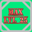 Level 25 Max!