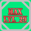 Level 29 Max!