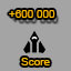 Score 600 000. Score reachead 600 000.