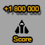 Score 1 800 000. Score reachead 1 800 000.