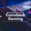 Comeback Gaming