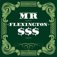 Mr. Flexington$$$