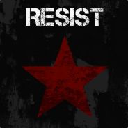 BE STRONG - RESIST!