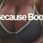 Because boobs.♥