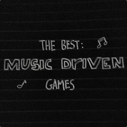 The Best: Music Driven Games ♫