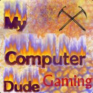 My Computer Dude Gaming