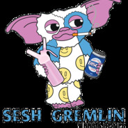 >>Sesh Gremlin>>