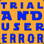 Trial And User Error
