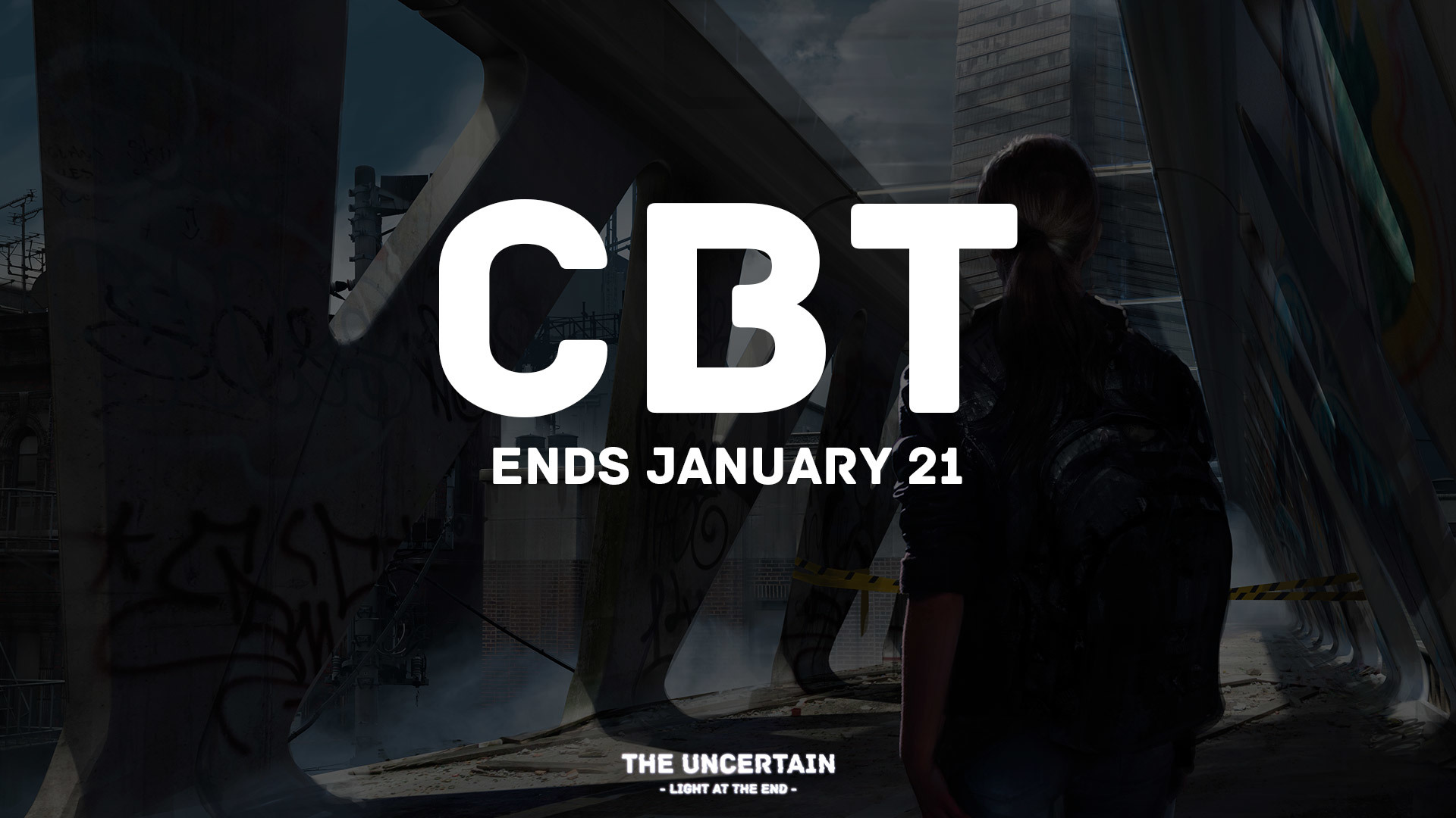 Jan 15 The Beta test ends on January 21! The Uncertain: Light ... - 