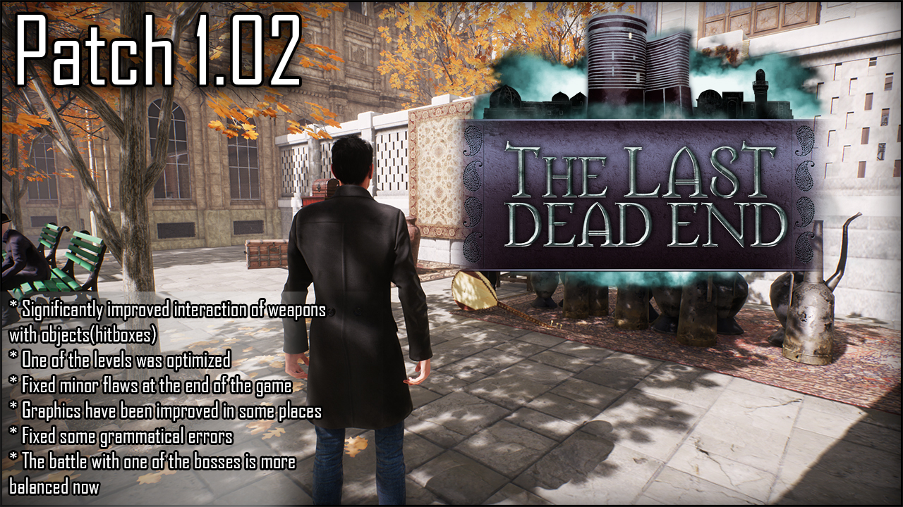 The Last DeadEnd — The Last DeadEnd - патч 1.02 — Новости Steam