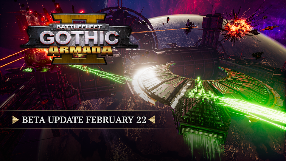 Battlefleet Gothic Armada 2 Beta Update February 22nd Steam