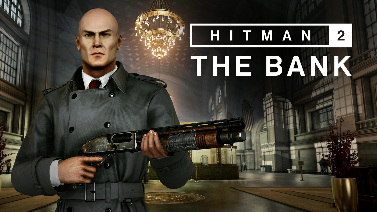 Save 60 On Hitman 2 On Steam - the bank available tomorrow june 25