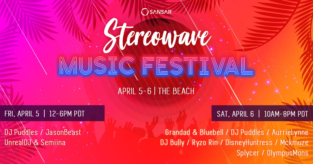 Sansar - Sansar's 1st Stereowave Music Festival! - Steam News